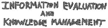 Knowledge Management and Information Evaluation
